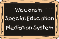 Wisconsin Special Education Mediation System