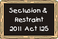 Seclusion & Restraint 2011 ACT 125