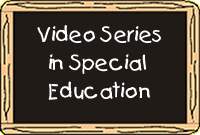 Video Series in Special Education